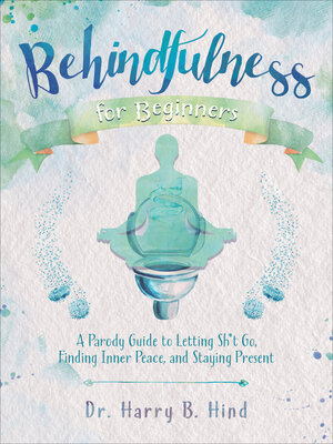 cover image of Behindfulness for Beginners